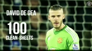 100 Clean Sheets David De Gea