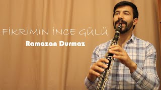 Ramazan Durmaz - Fikrimin İnce Gülü | Klarnet Resimi