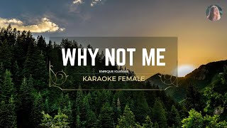 WHY NOT ME - ENRIQUE IGLESIAS | Karaoke Female - Thấp Dễ Hát