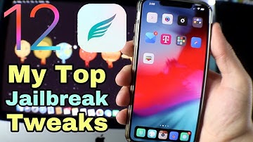 My Top IOS 12  Chimera, Unc0ver Jailbreak Tweaks!