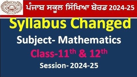 Pseb class 11th mathematics। Latest Syllabus 2024-25 l Pseb 12th maths syllabus l new syllabus
