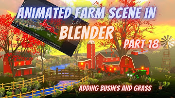 Animated Farm In Blender - Part 18 - Adding Bushes And Grass