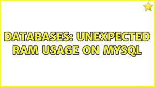 Databases: Unexpected RAM usage on MySQL (2 Solutions!!)