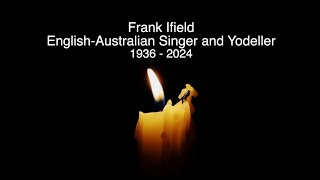 FRANK IFIELD - RIP - TRIBUTE TO THE ENGLISH-AUSTRALIAN SINGER WHO HAS DIED AGED 86