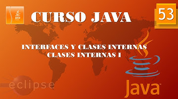 Curso Java. Interfaces y clases internas. Clases internas I. Vídeo 53