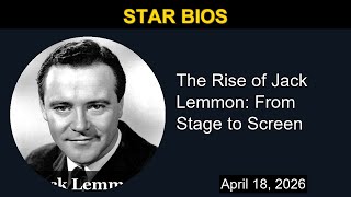 The Rise of Jack Lemmon: From Stage to Screen | Star Bios