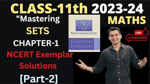 Class 11th | Maths   NCERT EXEMPLAR | Chapter-1 | Sets I Part-2 #mathsclass11chapte 1#sets