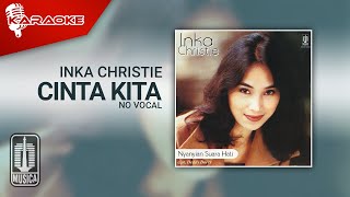 Inka Christie - Cinta Kita (Official Karaoke Video) | No Vocal