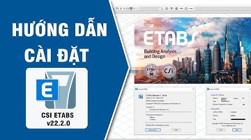 Hướng Dẫn Cài Đặt CSI ETABS v22.6 - v22.7 Chi Tiết - How to install CSI ETABS on Windows 10 & 11