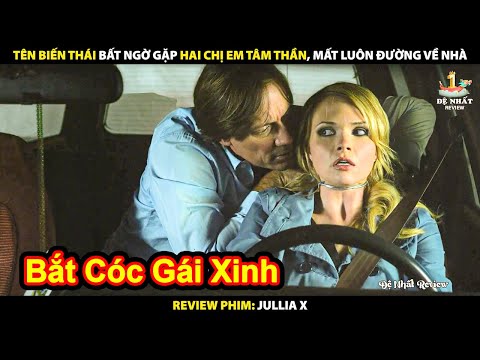 Biến Thái Chuyên Săn Gái Xinh – Ngờ Đâu Gặp Phải 2 Em Gái Còn Biến Thái Hơn | Review Phim Julia x