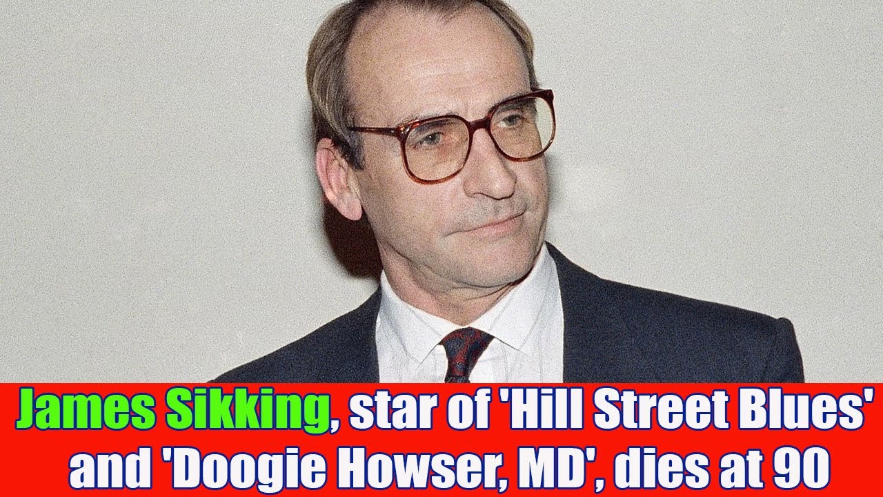 James Sikking, star of ‘Hill Street Blues’ and ‘Doogie Howser, MD