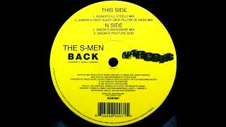 The S-Men - Back (Junior's Deep Sleep On A Pillow Of Bass Mix)