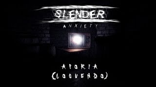 Slender: Anxiety v0.6.2 (Loquendo) - Aporia (Nivel Secreto)