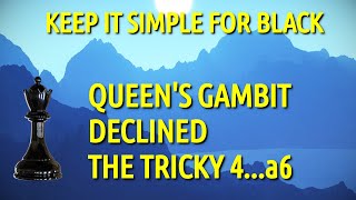 Queen's Gambit Declined 4...a6! - Keep it Simple for Black | Chess.com Daily #01