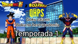 QHPS Goku caía en Boku no hero academia Temporada 1 (No harem)