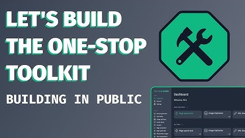 Building my SaaS, The One-Stop Toolkit #1 - Building in public