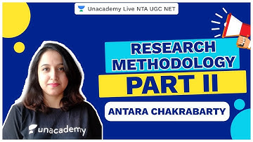 Research Methodology - Part II  | Antara | Unacademy Live