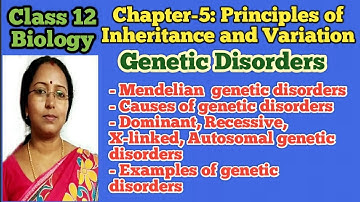 Genetic Disorders | Principles of Inheritance and Variation | Class 12 Biology | NEET Biology