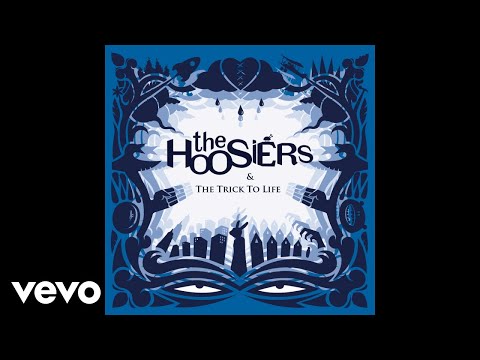The Hoosiers - A Sadness Runs Through Him (Audio)