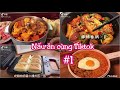 【抖音】TikTok Trung Quốc ❤️ Nấu Ăn Cùng Tiktoker ❤️ ❤️  Ghiền Đồ Ăn Phần 1 #177 | TikTok Official9x
