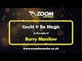 Barry Manilow - Could It Be Magic - Karaoke Version from Zoom Karaoke