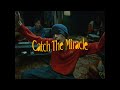 鋭児 - Catch The Miracle【Official Video】
