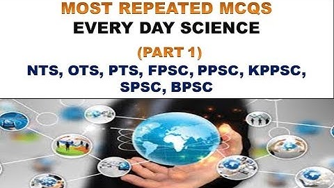 EVERY DAY SCIENCE (EDS) MOST REPEATED MCQS PART (1)