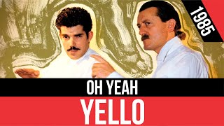 YELLO - Oh Yeah | Audio HD | Radio 80s Like