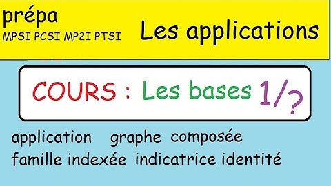 Prépa- Les applications- Le COURS partie 1 - Les bases -  applications graphe indexation indicatrice