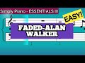 Simply Piano| Faded |Essentials III |Piano Tutorial