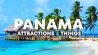 Top 10 Best Attractions \& Things to Do in Panama - Travel Video 2023
