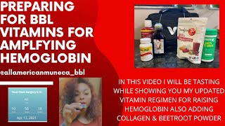 PRE OP VITAMINS | BBL 2021 | AMPLIFYING HEMOGLOBIN WITH THESE VITAMINS | BBL JOURNEY