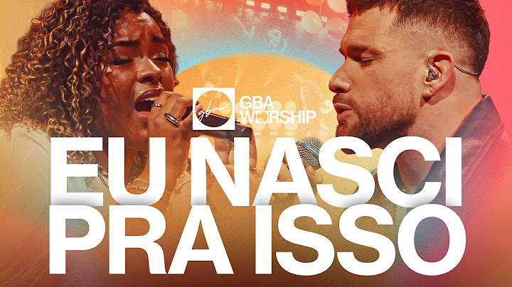 Eu Nasci Pra Isso - GBA Worship (Video Oficial)