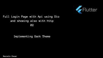 (Flutter) Full Login Page with Api #02 ( Dark Theme Implemented using ValueNotifier) - Marcelo Cesar