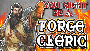You Might Be a Forge Cleric | Cleric Subclass Guide for DND 5e (2014)