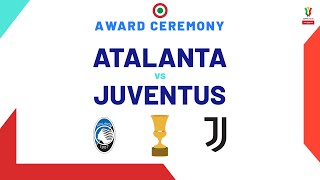 LIVE | Award Ceremony | AtalantaJuventus | Coppa Italia Frecciarossa 2023/24