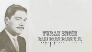 Turan Engin - Başı Pare Pare U.H. Resimi