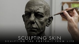 Sculpting Skin - Sculpting The Portrait From Life