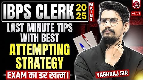 💌 Last Min Tips | IBPS Clerk Mains 2025 by Yashraj Sir Veteran