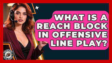 What Is A Reach Block In Offensive Line Play? - Gridiron Data Digest