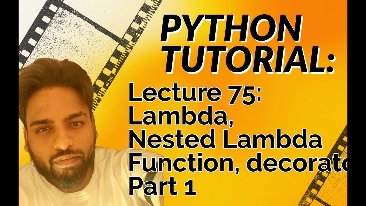 Python function , def, lambda, nested function , decorator, generator ...