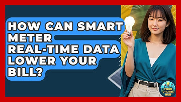 How Can Smart Meter Real-time Data Lower Your Bill? - Your Utilities Hub