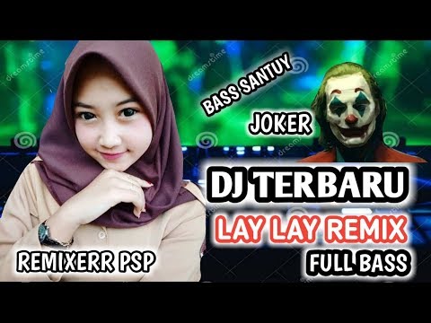 dj-terbaru-lay-lay-lay-||-joker-remix-||-full-bass-{-sloww-2019-}
