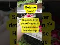 Betaine. (beets)  #burnfatfast #healthyfood # #liverdetoxification