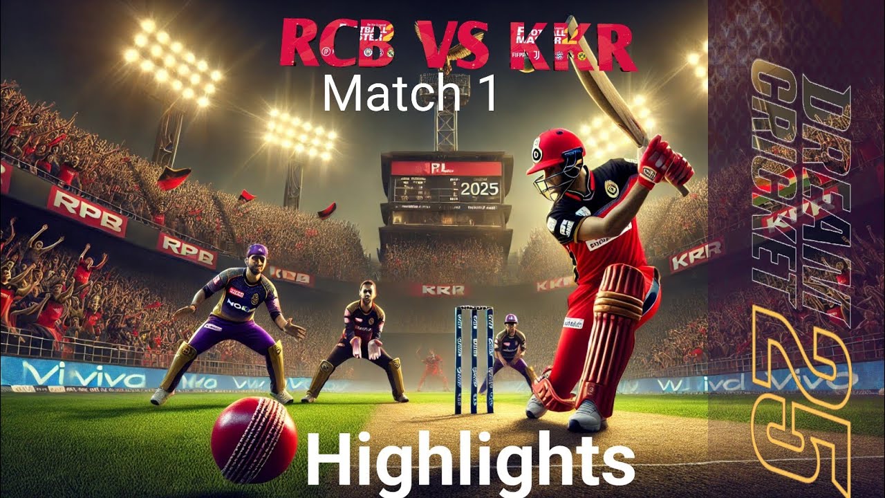 RCB vs KKR Match 1 IPL 2025 Gameplay Highlights | Dream Cricket 25 ...