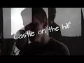 Castle on the hill ed sheeran covered by themusicsquad