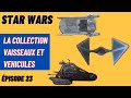 La collection vaisseaux et vehicules altaya star wars pisode 23  tie dagger speeder droide