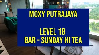 Rm 68 & Putrajaya Rooftop View At Moxy Putrajaya? This Hi Tea Beats Brunch Any Day
