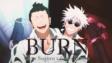 SatoSugu / Burn [AMV] | Gojo Satoru and Geto Suguru x Hamilton