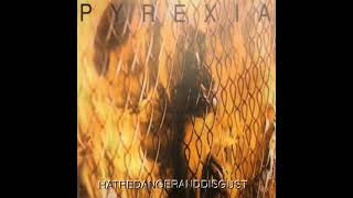 Download Lagu Pyrexia - HatredAngerAndDisgust (Full Album) MP3